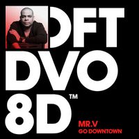 Mr. V - Go Downtown