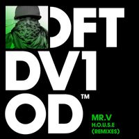 Mr. V - H.O.U.S.E (Remixes)