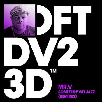 Mr. V - Somethin' Wit Jazz (Remixes)