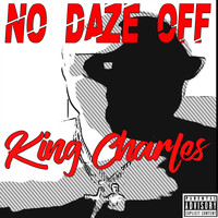 King Charles - No Daze Off (Explicit)
