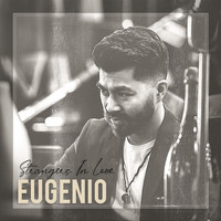 Eugenio - Strangers in Love