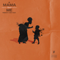Ak. - Mama Told Me (Explicit)
