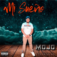 Mojo - Mi Sueño (Explicit)