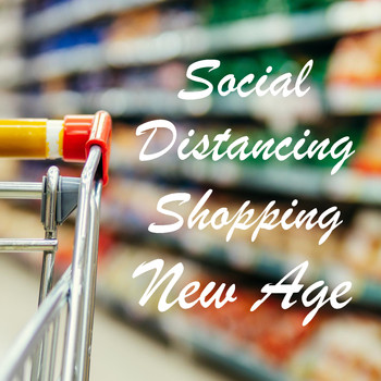 Various Artists - Social Distancing Shopping New Age