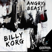 Billy Korg - Angry Beast