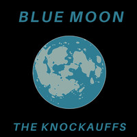 The Knockauffs - Blue Moon