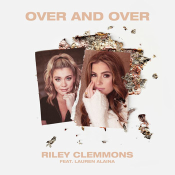 Riley Clemmons - Over And Over