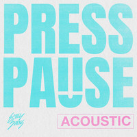 Emily Burns - Press Pause (Acoustic)