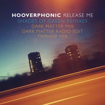 Hooverphonic - Release Me (Shades Of Green Remixes)