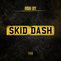 Ben ST - Skid Dash (Explicit)