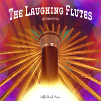 Emaytee - The Laughing Flutes