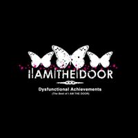 I Am The Door - Dysfunctional Achievements (The Best of I Am the Door)