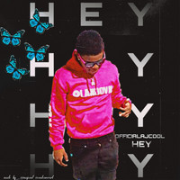 OfficiaLAJCool - Hey There (Explicit)