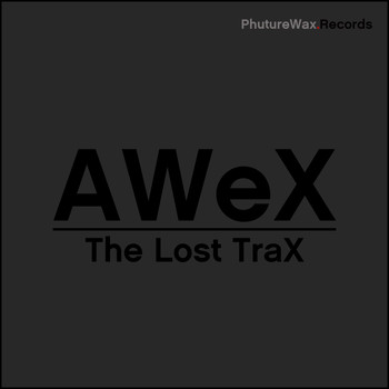 AWeX - The Lost TraX