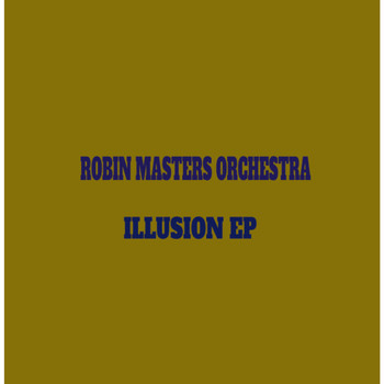 Robin Masters Orchestra - Illusion