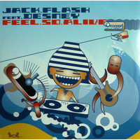 Jack Flash - Feel So Alive feat. Desney Bailey