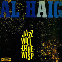 Al Haig Trio - Jazz Will-O'-the-Wisp