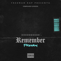 Freeman Rap - Remember (Explicit)