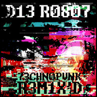 Die Robot - Technopunk (Remix'd)