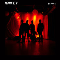 KNIFEY - Savage