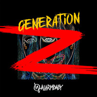 Alarmbaby - Generation Z (Explicit)