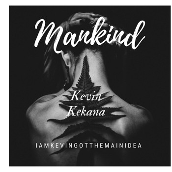 Kevin Kekana - Mankind (Explicit)