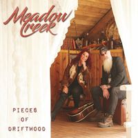Meadow Creek - Pieces of Driftwood
