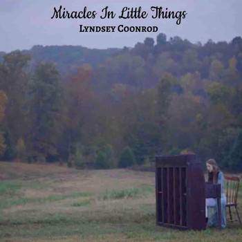 Lyndsey Coonrod - Miracles in Little Things