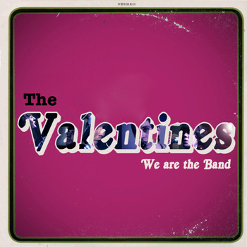The Valentines - We Are the Band