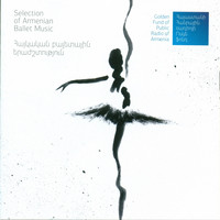 Various Composers - Selection of Armenian Ballet Music