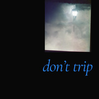 After Gardens - Don't Trip