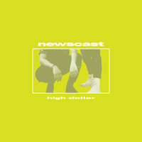 Newscast - High Dollar