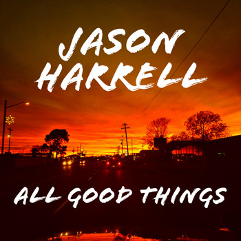 Jason Harrell - All Good Things