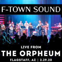 F-Town Sound - Hey Dawn (Live from Flagstaff / 2.29.20)