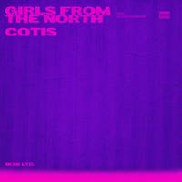 COTIS - Girls from the North (Explicit)