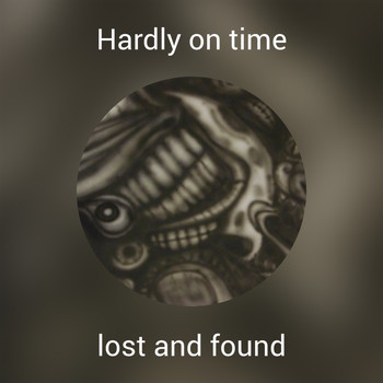 Lost and Found - Hardly on time