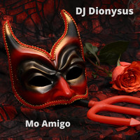 DJ Dionysus - Mo Amigo