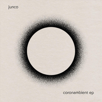 Junco - Coronambient - EP