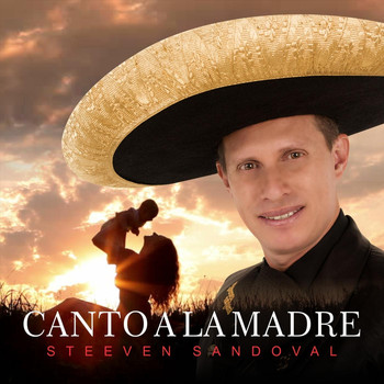 Steeven Sandoval - Canto A La Madre