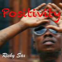 Ricky Sax - Positivity (Explicit)