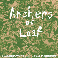 Archers Of Loaf - Talking Over Talk / Cruel Reminder