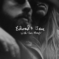 Edward + Jane - With You, Always