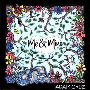 Adam Cruz - Me & Mine