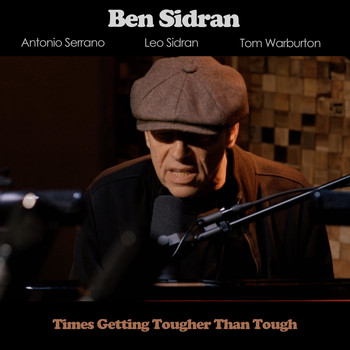 Ben Sidran - Time Getting Tougher Than Tough