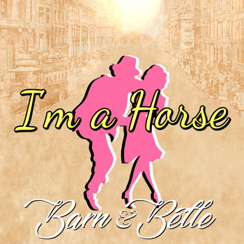 Barn & Belle - I'm a Horse
