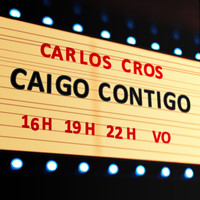 Carlos Cros - Caigo Contigo