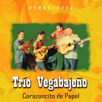 Trío Vegabajeño - Corazoncito de papel (Remastered)