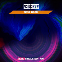Acid Crew - Beng Boom (2020 Short Radio)