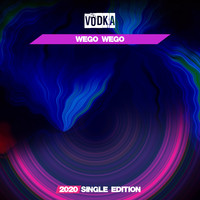 Vodka - Wego Wego (2020 Short Radio)
