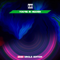 AMI - You're in Heaven (Pop 2020 Short Radio)
